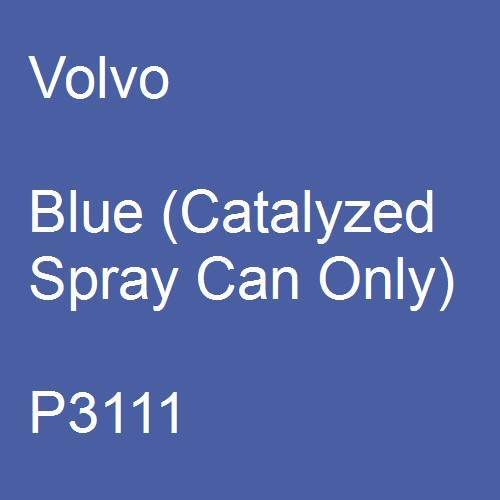 Volvo, Blue (Catalyzed Spray Can Only), P3111.